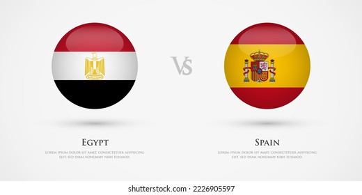 Egypt vs Spain country flags template. The concept for game, competition, relations, friendship, cooperation, versus.