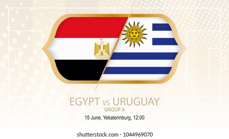 Egypt vs Uruguay, Group A. Football competition, Yekaterinburg. On beige soccer background.