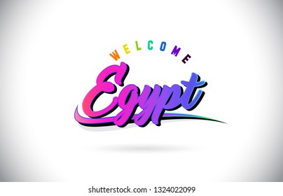 Egypt Welcome To Word Text with Creative Purple Pink Handwritten Font and Swoosh Shape Design Vector Illustration.