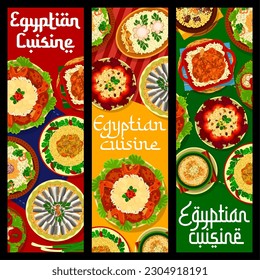 Egyptian cuisine restaurant meals banners, food dishes of Egypt restaurant, vector. Egyptian cuisine traditional lunch and dishes of rice, couscous and lentils with lamb meat, chicken and anchovy