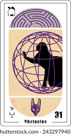 Egyptian tarot card number thirty-one, called The Obstacles. Silhouette of woman locked up and a labyrinth. Uranus in Capricorn.