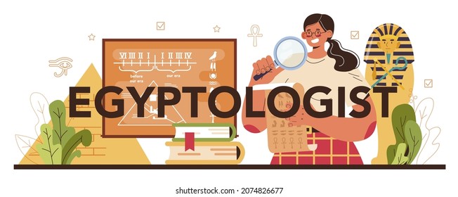 Egyptiologist typographic header. Ancient Egypt papyrus, pyramid and culture study. Knowledge of an ancient civilization history. Archaeologist research. Flat vector illustration