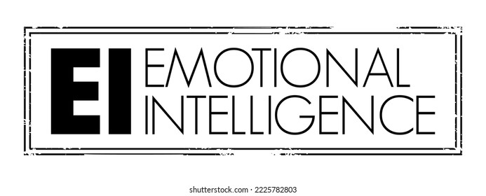 EI Emotional intelligence - ability to perceive, use, understand, manage, and handle emotions, acronym text concept stamp