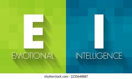 EI Emotional Intelligence - ability to perceive, use, understand, manage, and handle emotions, acronym text concept background