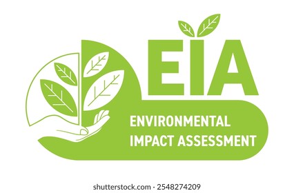 AIA - Avaliação de Impacto Ambiental. Estratégia utilizada para avaliar os efeitos de um projeto ou proposta de desenvolvimento no ambiente. Rótulo com planta de mão
