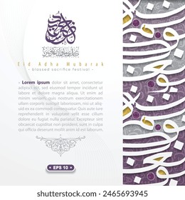 Eid Adha Mubarak Beautiful Greeting Card Islamic Arabic Calligraphy Background vector design for Card, wallpaper, banner, cover, flyer, illustration. Translation Of Text : BLESSED SACRIFICE FESTIVAL