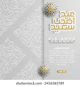 Eid Adha Mubarak Greeting Card Islamic Floral Pattern Design With Beautiful Arabic Calligraphy for Background, Card, wallpaper, banner, cover, Flyer. Translation Of Text : BLESSED SACRIFICE FESTIVAL