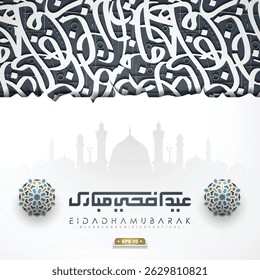 Eid Adha Mubarak Greeting Card Islamic Floral Pattern Background Design With Arabic Calligraphy. Translation Of Text : BLESSED SACRIFICE FESTIVAL