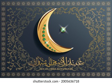 Eid Al Adha background with gold crescent, Arabic calligraphy and luxurious ornamental frame. Text translation: “Blessed festival of sacrifice”. Vector illustration.
