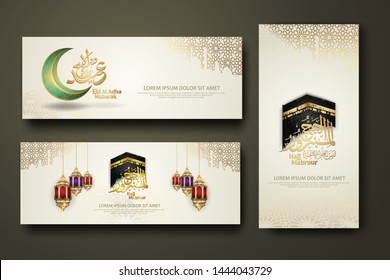 Eid Al Adha and Hajj Mabrour calligraphy islamic, set banner template with hand drawn kaaba, crescent moon, traditional lantern and mosque pattern texture islamic background