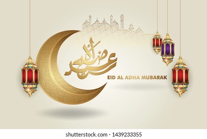 Eid al Adha islamic design crescent moon, traditional lantern and arabic calligraphy, template islamic ornate greeting card vector