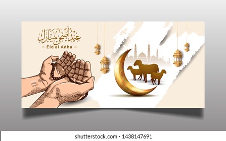 Eid al Adha Mubarak Ramadan design with golden crescent moon, hand pray, lantern, mosque, and sheep. Islamic design for Ramadan purpose. The Arabic calligraphy means (Eid Adha Mubarak).