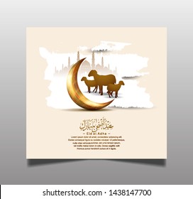 Eid al Adha Mubarak Ramadan vector design with golden crescent moon, mosque, and sheep. Islamic design for Ramadan purpose. The Arabic calligraphy means (Eid Adha Mubarak).