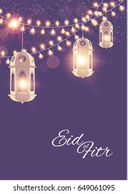 Eid al Fitr. Islamic Holiday. Muslim Feast. Eid Mubarak. Ramadan Kareem. Eid Said. Shining Lanterns Night Background with Bokeh Effect and Light Garland. Vector illustration