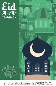 Eid al Fitr poster design with dominant color as green with calligraphy means "Eid Mubarak"