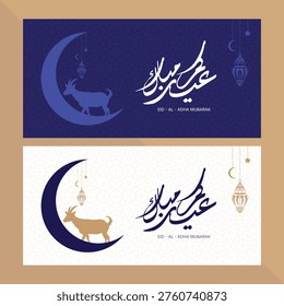 Eid al-Adha Mubarak Banners Featuring Sacrificial Goat Silhouettes on Crescent Moons with Islamic Geometric Patterns and Decorative Hanging Lanterns