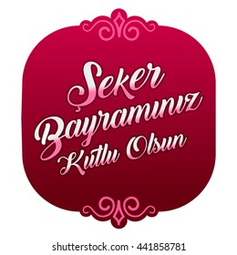 Eid Al-Fitr, Feast of Candy, Candy Festival Greeting (Turkish: Seker Bayraminiz Kutlu Olsun) Vector Elements and Background 