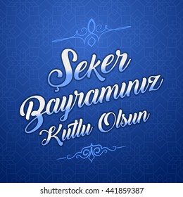 Eid Al-Fitr, Feast of Candy, Candy Festival Greeting (Turkish: Seker Bayraminiz Kutlu Olsun) Vector Elements and Background 