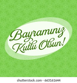 Eid Al-Fitr, Feast of Candy, Candy Festival Greeting (Turkish: Bayraminiz Kutlu Olsun) Vector Elements and Background
