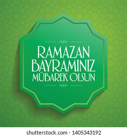 Eid al-Fitr Mubarak Islamic Feast Greetings (Turkish: Ramazan Bayraminiz Mubarek Olsun) Holy month of muslim community Ramazan. Billboard, Poster, Social Media, Greeting Card template. 