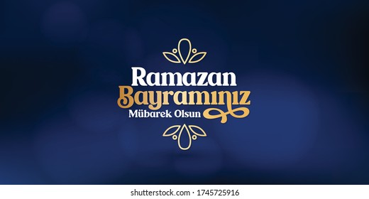 Eid al-Fitr Mubarak Islamic Feast Greetings (Turkish: Ramazan Bayraminiz Mubarek Olsun) Holy month of muslim community Ramazan. 