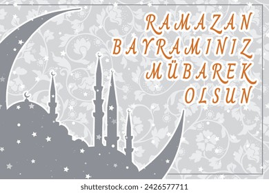 Eid al-Fitr Mubarak Islamic Feast Greetings .Turkish: Ramazan Bayramınız Mübarek Olsun. Holy month of muslim community Ramazan.