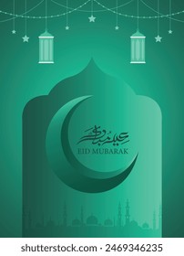 eid mubarak ,eid al azha poster design template with hanging lantern, mosque,moon arabic calligraphy green color background