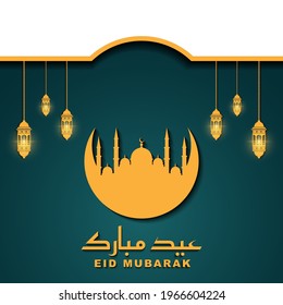 Eid mubarak background design vector with 3d crescent moon mosque, islamic calligraphy and lantern design in Green and gold color. Translation of text : Blessed festival