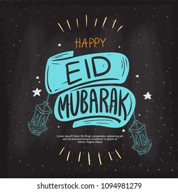 Eid Mubarak greeting beautiful lettering hand drawing on the chalk board background