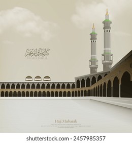 Eid Mubarak greeting card - Grand Mosque in Mecca - Arabic Translations: (Eid Adha Mubarak)