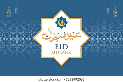 Eid Mubarak Greetings written in Arabic calligraphy translate (Happy Eid al Fitr), With Star glod and blue background