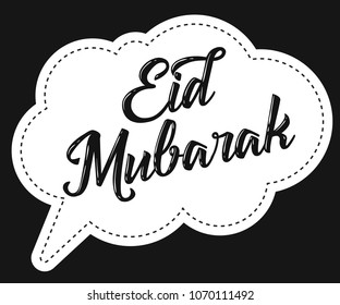 Eid Mubarak handwritten lettering in speech bubble. Vector calligraphy isolated on black background