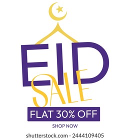 Eid Mubarak sale banner with flat 30% off shop now and get exclusive discount offer. new style and text base design with whit background. blue and yellow color.   