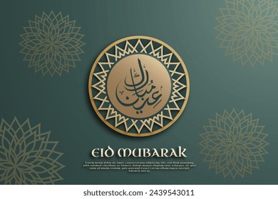 "Eid Mubarak" template written in elegant Arabic calligraphy, adorned paper-cut style Arabic ornaments in gold hues on the green background.