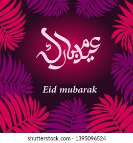 Eid mubarak vector greeting card design with arabic font and tropical palm leaf background
