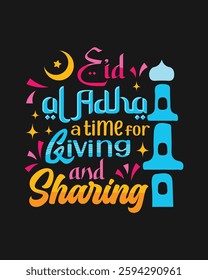 Eid ul Adha A Time for Giving and Sharing, Creative Typography T Shirt. Festive Islamic T Shirt. Eid al Adha T Shirt. Eid ul Adha Typography T Shirt