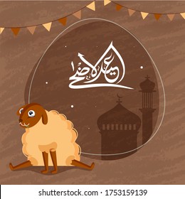 Eid-Al-Adha Calligraphy in Arabic Language with Cartoon Funny Sheep and Bunting Flags on Brown Grunge Texture Background.