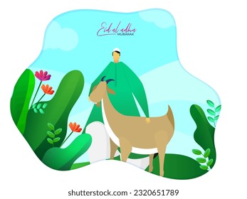 Eid-Al-Adha Mubarak Poster Design with Faceless Muslim Man Holding Cartoon Goat Illustration on Floral Nature View.