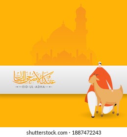 Eid-Ul-Adha Calligraphy in Arabic Language with Muslim Man holding Goat on Yellow Mosque Background.