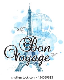 Eiffel Tower and air balloon on a blue watercolor background. Travel background with "Bon voyage" lettering.