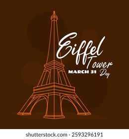 Eiffel Tower Day to celebrate on March 31st. Line art illustration of a tower with calligraphy text on dark brown background.