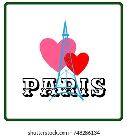 Eiffel tower with two hearts and lettering Paris sign. Colorful isolated silhouette. Template for t shirt, card, poster, etc. Design element. Vector illustration