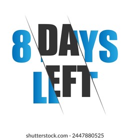 Noch acht Tage. Countdown bis zum Deadline-Konzept. 1 Tag noch. Letzter
