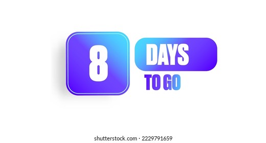 Eight days to go countdown blue horizontal banner design template isolated on white background. 8 days to go sale announcement blue modern stylish banner, label, sticker, icon, poster and flyer.