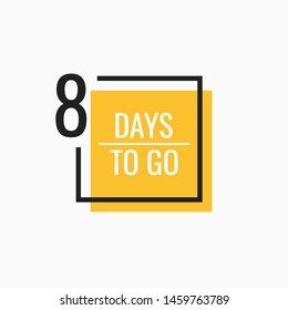 Eight Days left to go. Geometric banner design template for your needs. Modern flat style vector illustration.