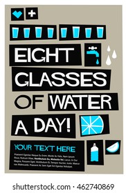 Eight Glasses Of Water A Day! (Flat Style Vector Illustration Quote Poster Design) With Text Box