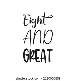 eight and great black letter quote