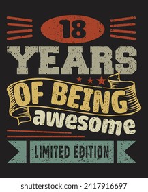 Eighteen years of being awesome limited edition typography birthday design with element and grunge effect