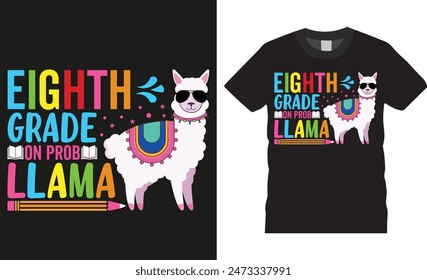 Octavo grado en prob llama, Llama Teacher cuarto grado no prob llama Camisa Volver a la escuela tipografía colorida Vector Diseño de camiseta. Cita divertida de vuelta a la escuela y diseño listo para el cartel de vacaciones