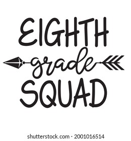 eighth grade squad background inspirational positive quotes, motivational, typography, lettering design